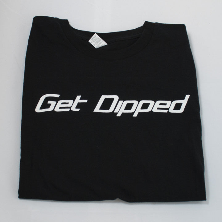 Get Dipped T-Shirt